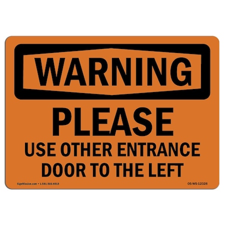 Signmission OSHA Sign, 7" Height, 10" Wide, Rigid Plastic, Please Use Other Entrance Door To The Left, Landscape OS-WS-P-710-L-12328